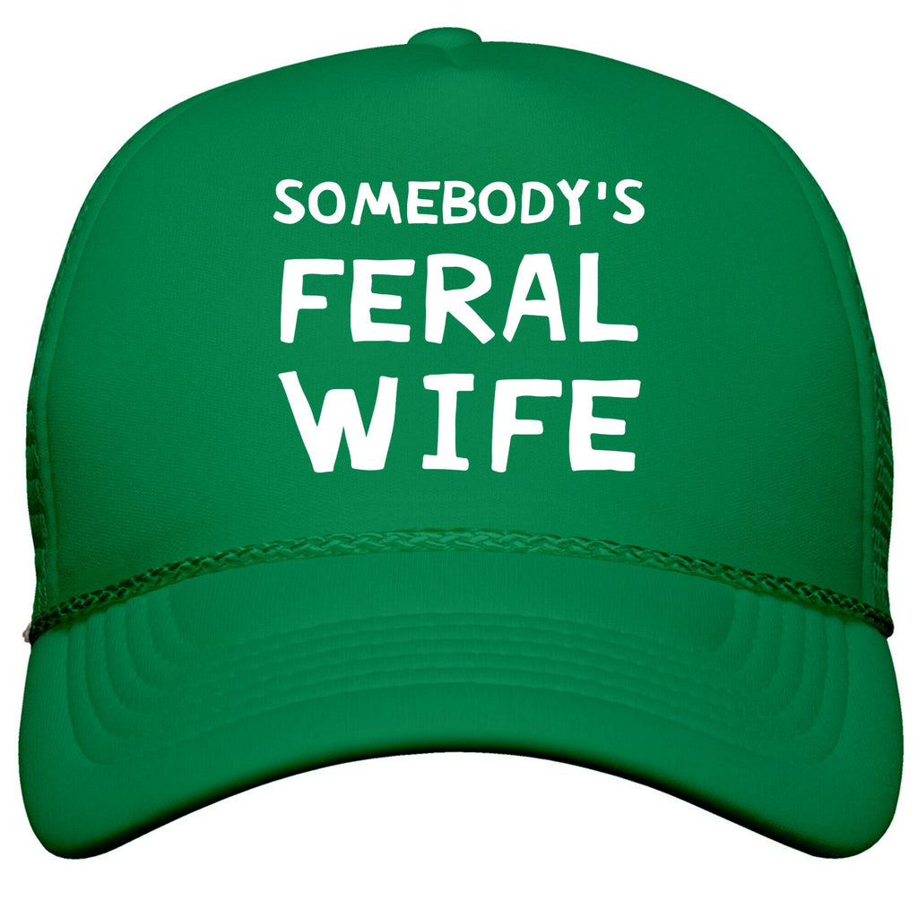 Somebodys Feral Wife Snapback Trucker Hat