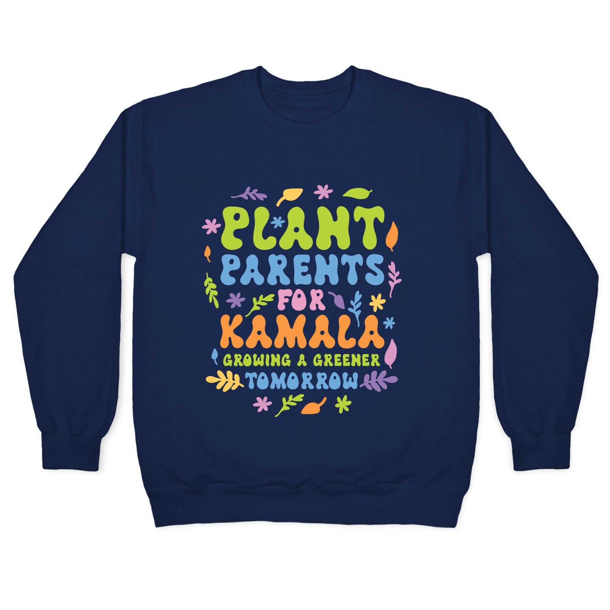 Plant Parents for Kamala Crewneck Sweatshirt
