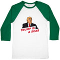 Trump is a Scab Baseball Tee