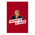Trump is a Scab Garden Flag