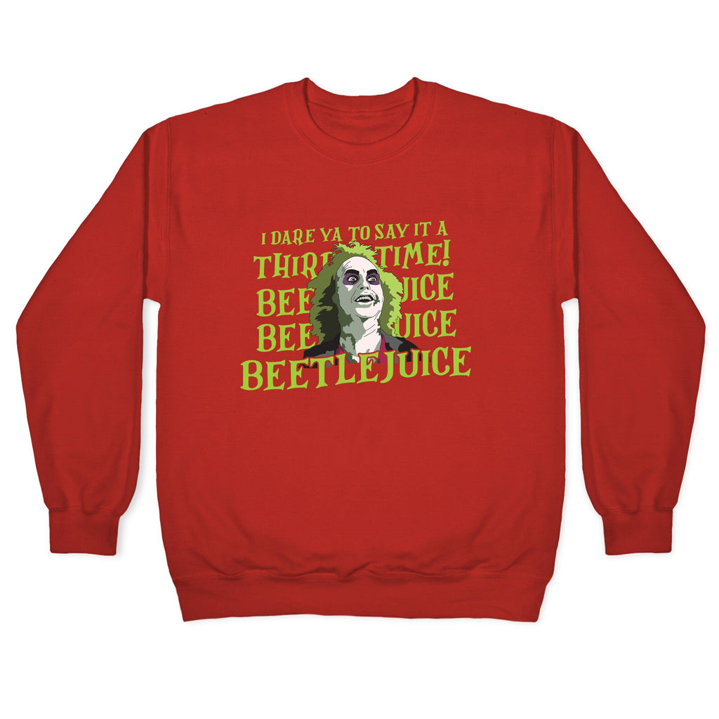 Beetlejuice I Dare Ya Crewneck Sweatshirt