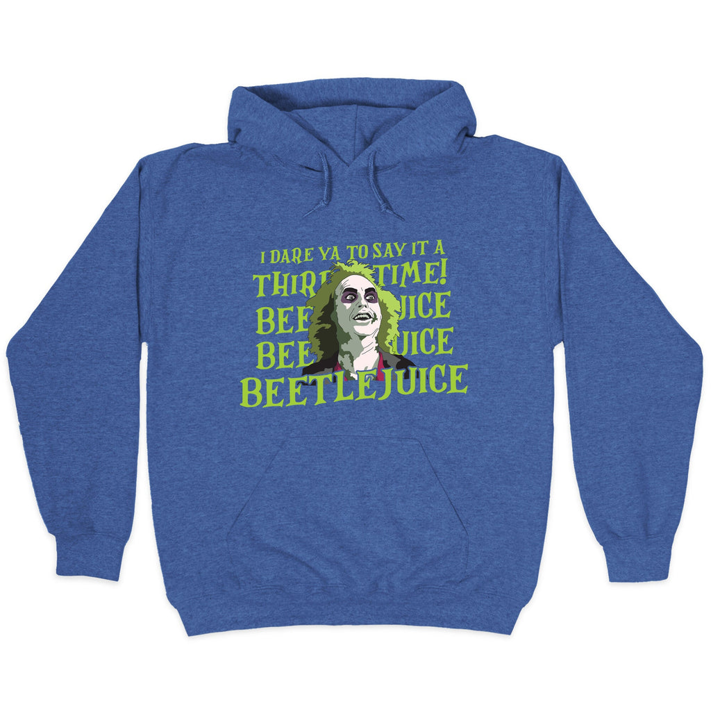 Beetlejuice I Dare Ya Hoodie