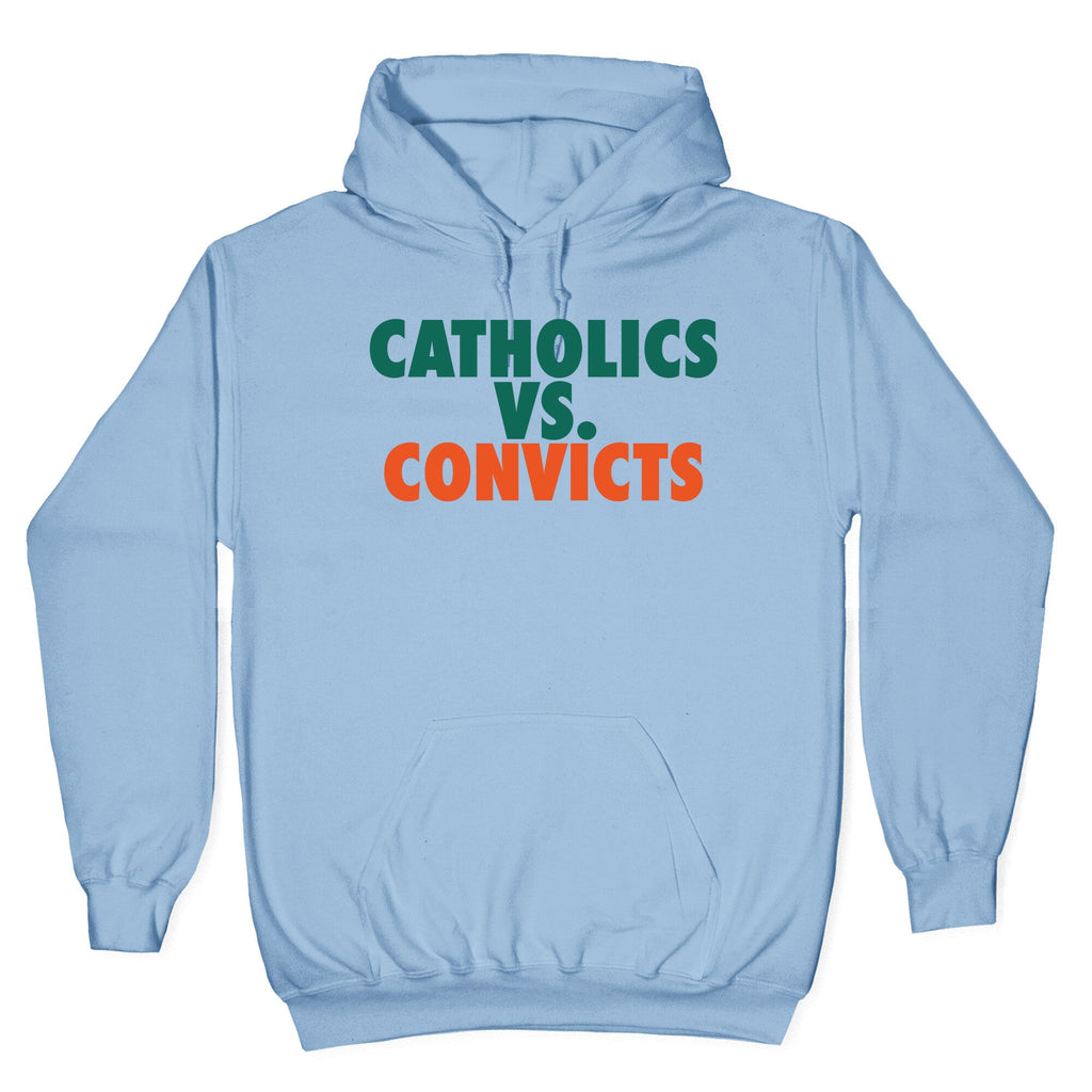 Catholics vs. Convicts Hoodie