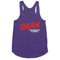 Darn Im Addicted to Drugs Racerback Tank