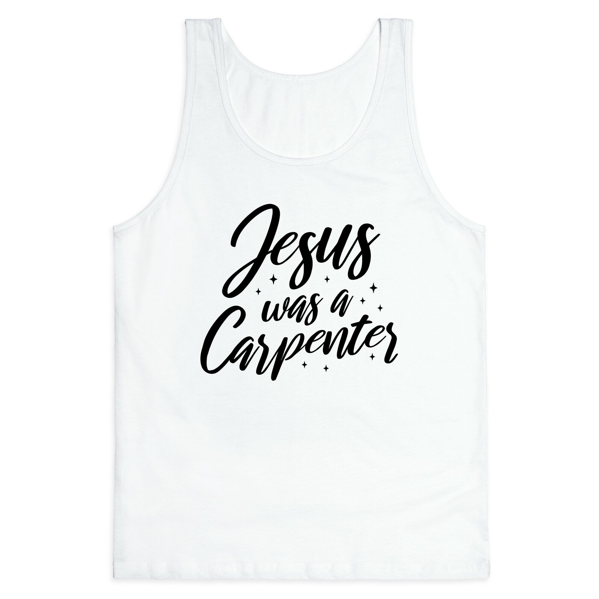 Jesus Was A Carpenter Tank Top