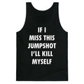 If I Miss This Jumpshot Tank Top