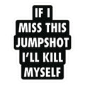 If I Miss This Jumpshot Sticker