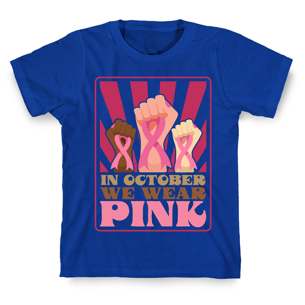In October We Wear Pink T-Shirt
