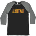 Alright Nah Baseball Tee