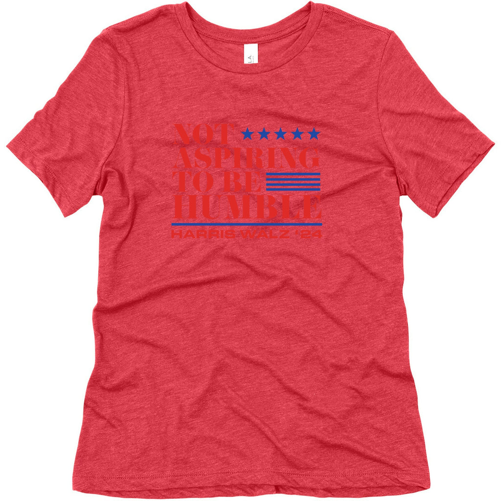 Not Aspiring To Be Humble Womens Triblend Tee