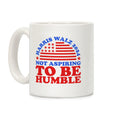 Not Aspiring To Be Humble Harris Walz Coffee Mug