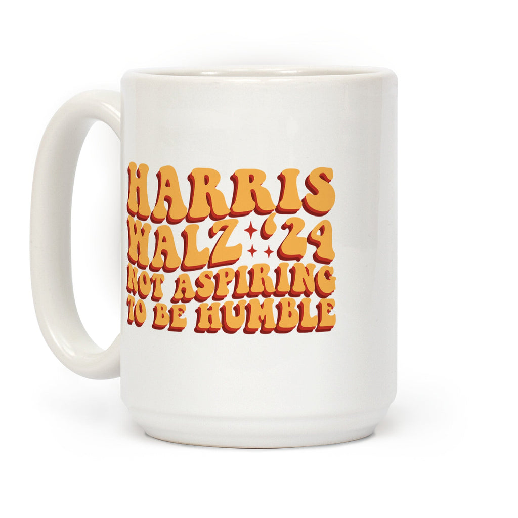 Kamala Not Aspiring To Be Humble Coffee Mug