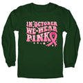 In October We Wear Pink Breast Cancer Awareness Longsleeve Tee