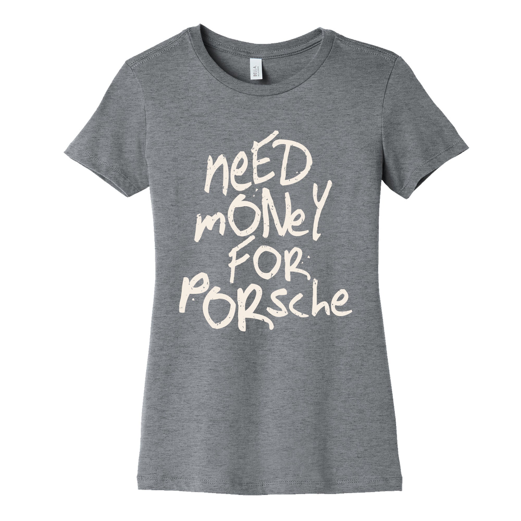 Need Money for Porsche Womens Cotton Tee