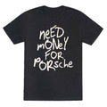 Need Money for Porsche Unisex Triblend Tee