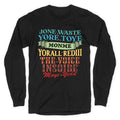 dont waste your time on me youre already the voice inside my yead Longsleeve Tee