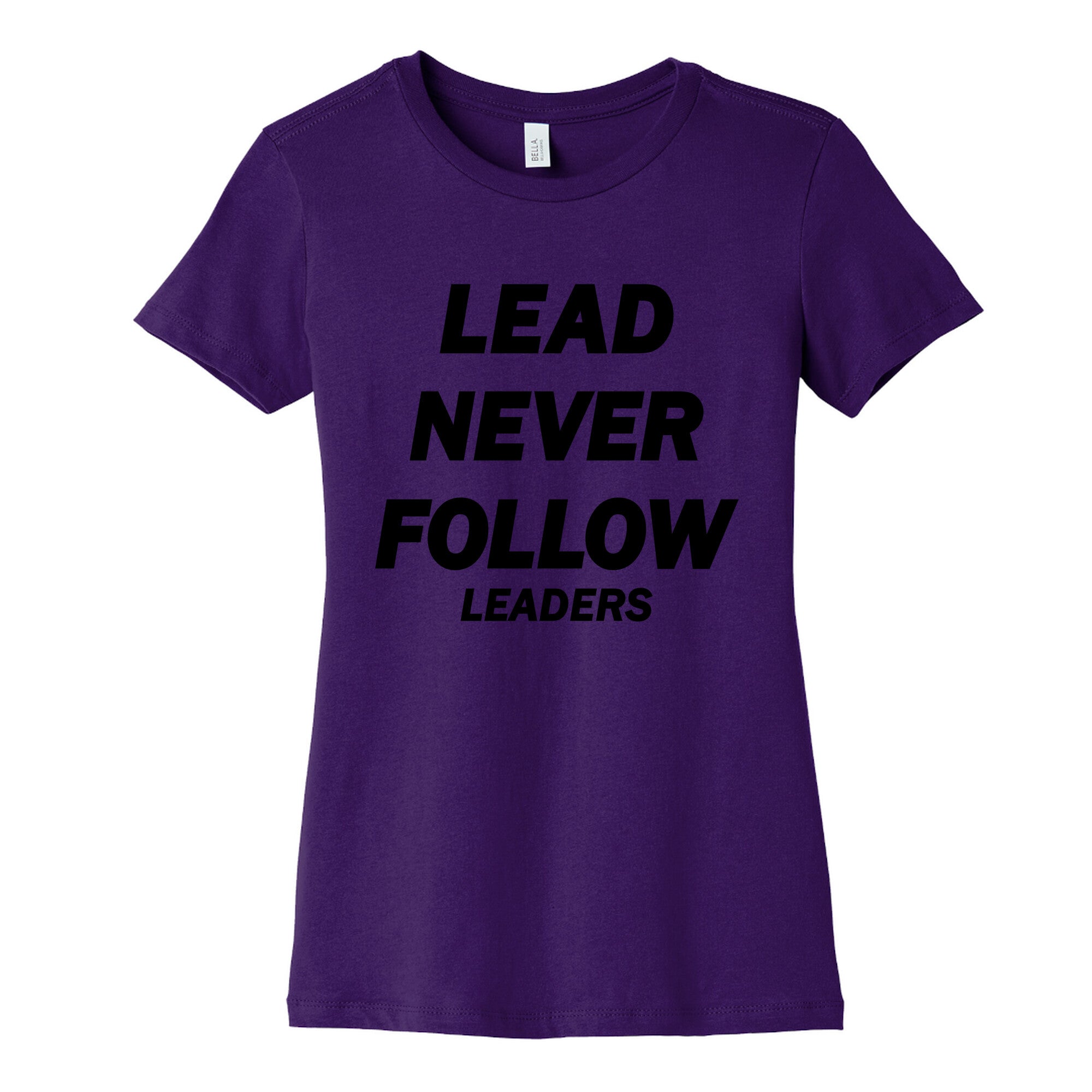 Lead Never Follow Womens Cotton Tee