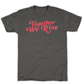 Together We Rise Unisex Triblend Tee