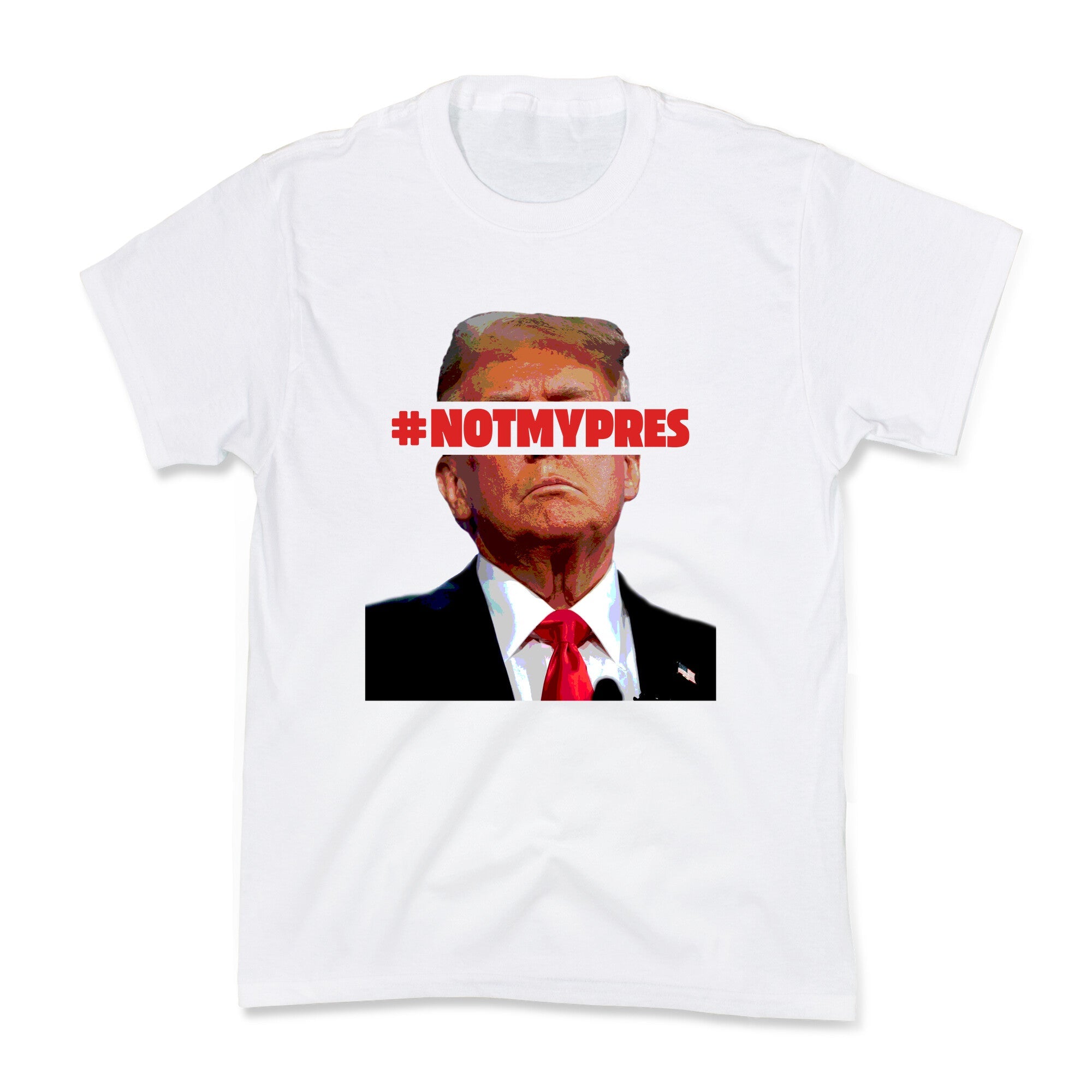 Not My President Kids Tee
