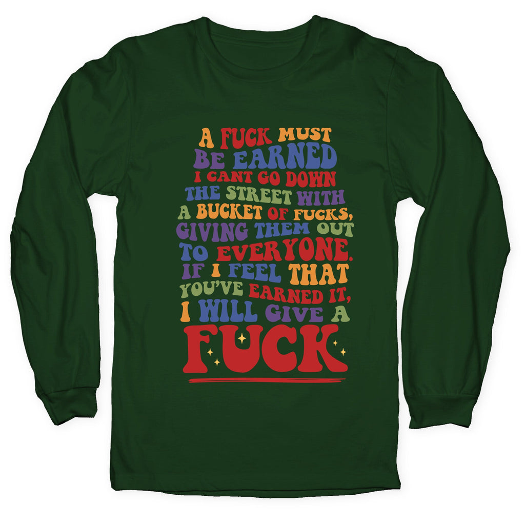 A Fuck Must Be Earned Longsleeve Tee