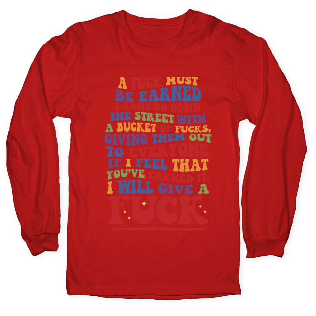 A Fuck Must Be Earned Longsleeve Tee