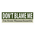 Don't Blame Me I'm From Massachusetts Die Cut Sticker