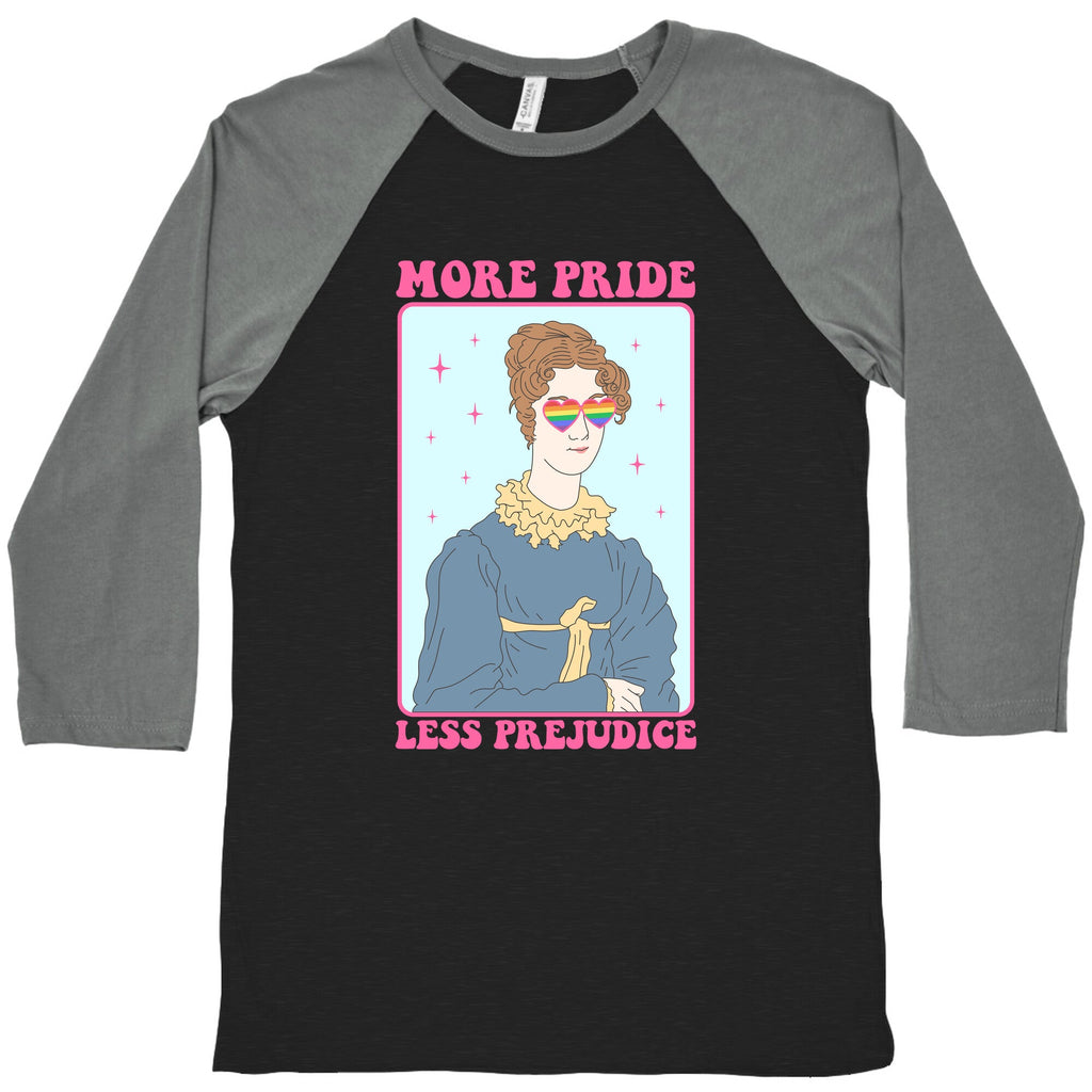More Pride Less Prejudice Baseball Tee