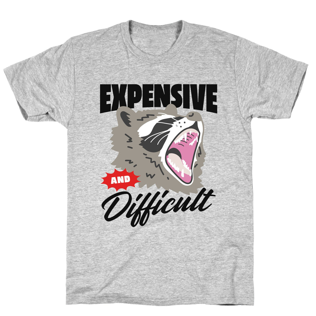 Expensive and Difficult Raccoon T-Shirt