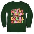 Merry & Bright and Equal Rights Longsleeve Tee