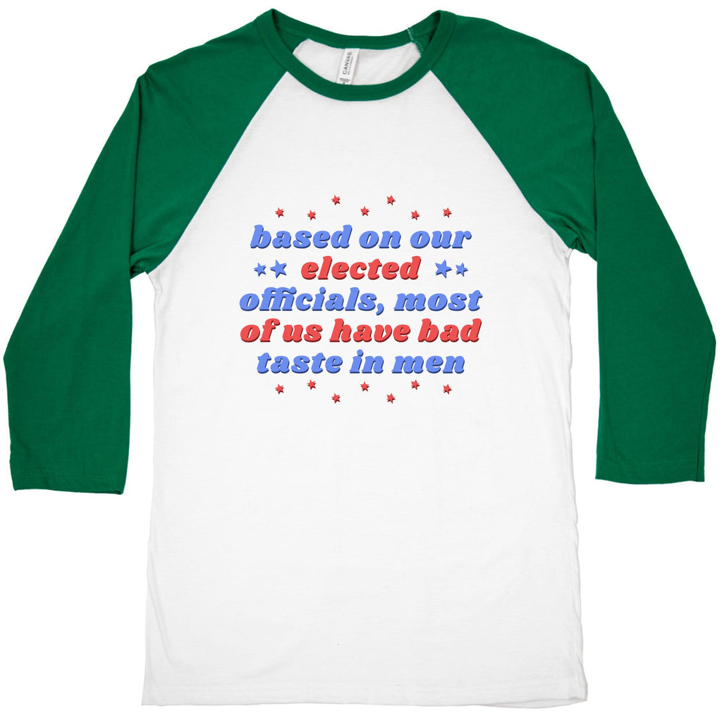 Bad Taste In Men Baseball Tee