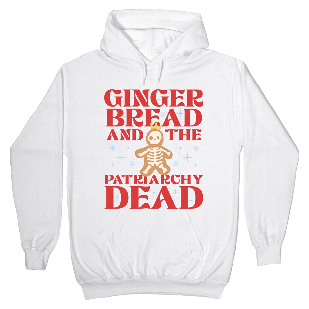 Gingerbread & The Patriarchy Dead Hoodie