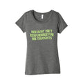 Her Body Isnt Responsible for His Thoughts Womens Triblend Tee