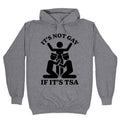 Its Not Gay If Its TSA Hoodie