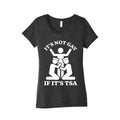 Its Not Gay If Its TSA Womens Triblend Tee