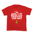 Look At Me Being All Festive Kids Tee