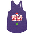 Look At Me Being All Festive Racerback Tank