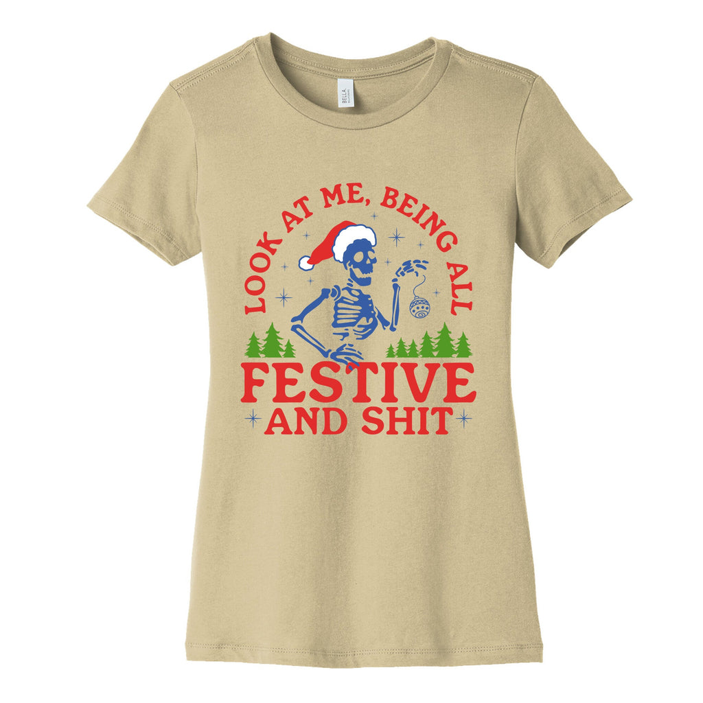 Look At Me Being All Festive Skeleton Womens Cotton Tee