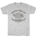 Moister Than An Oyster T-Shirt
