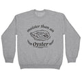 Moister Than An Oyster Crewneck Sweatshirt