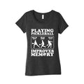 Playing Pickleball Improves Memory Funny Womens Triblend Tee