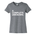 A Complete Unknown Womens Cotton Tee