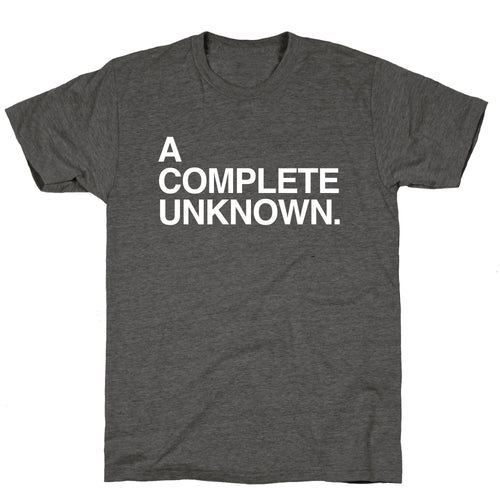 A Complete Unknown Unisex Triblend Tee