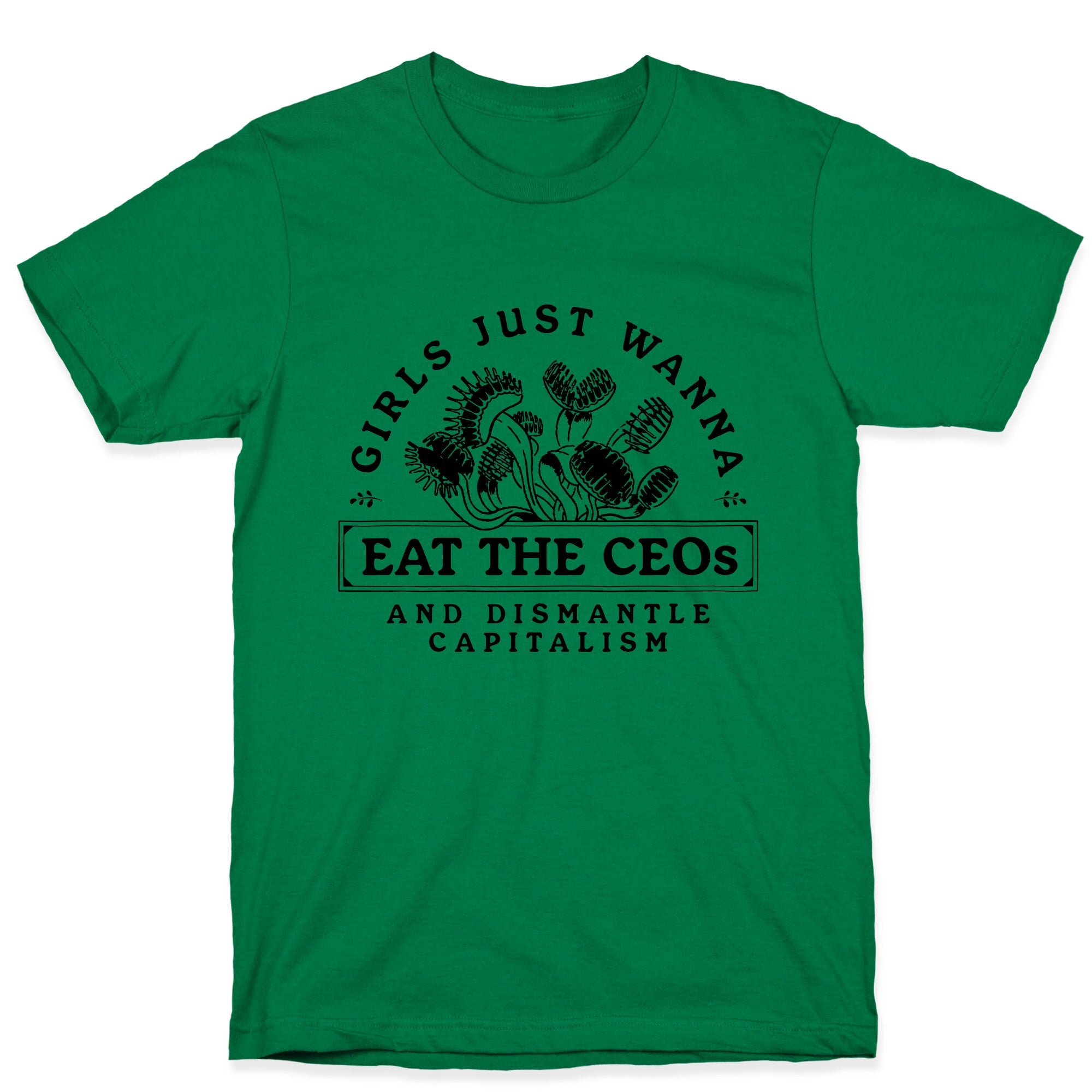 Girls Just Wanna Eat The CEOs T-Shirt
