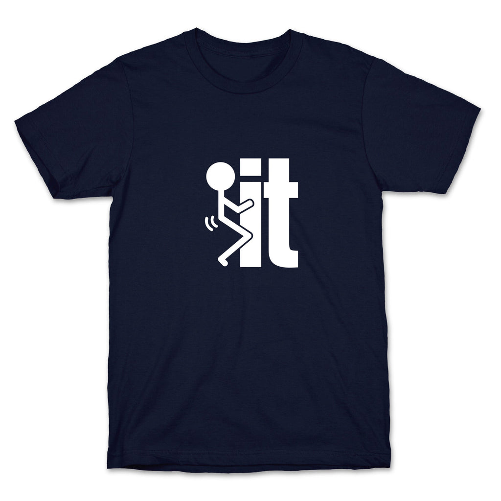 Fk It T-Shirt