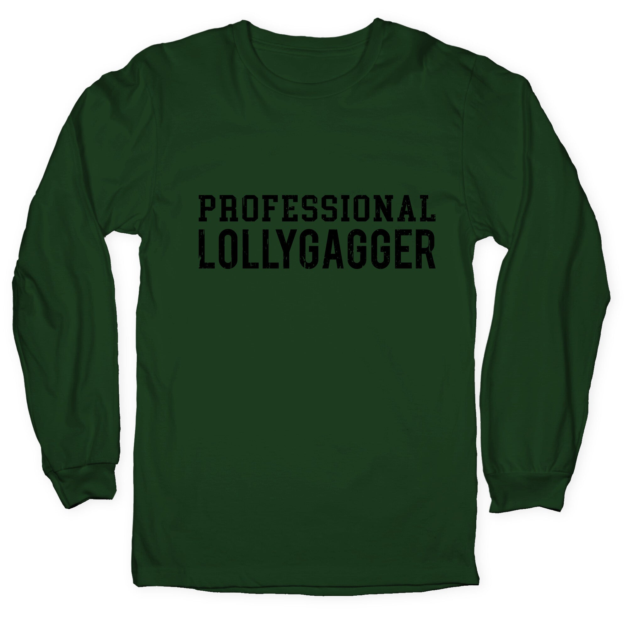 Professional Lollygagger Longsleeve Tee
