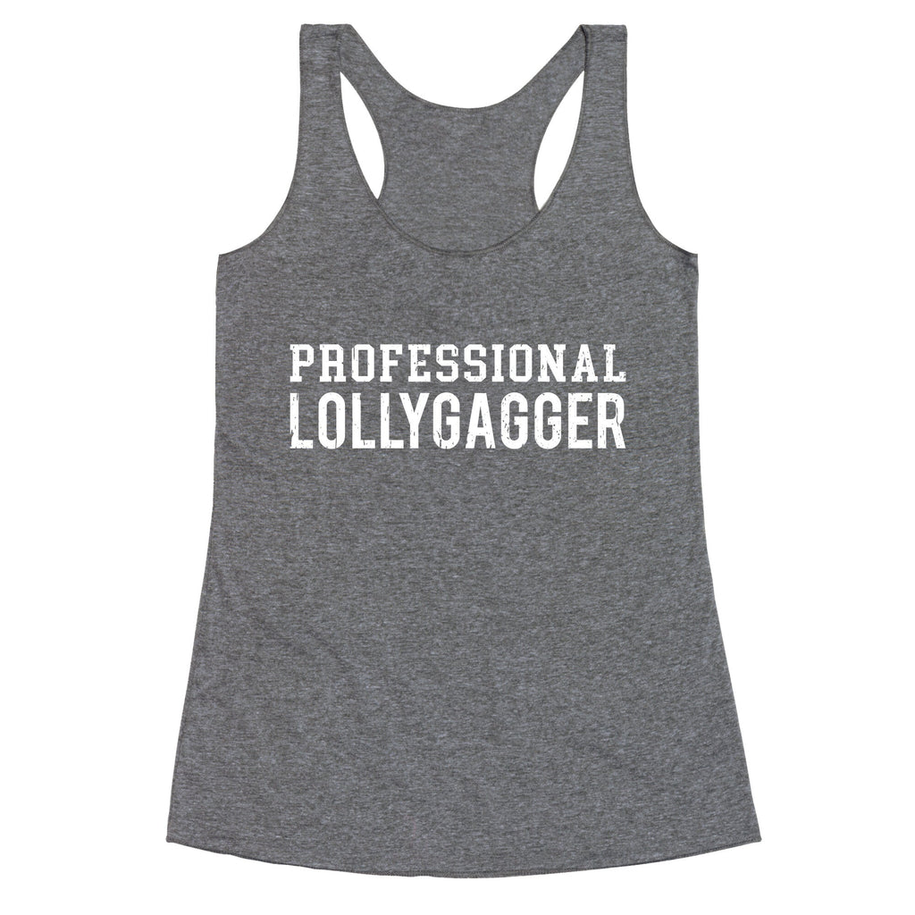 Professional Lollygagger Racerback Tank