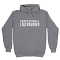 Professional Lollygagger Hoodie