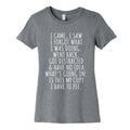 I Came I Saw I Forgot What I Was Doing Womens Cotton Tee