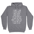 I Came I Saw I Forgot What I Was Doing Hoodie