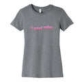I Cried Today Pink Womens Cotton Tee